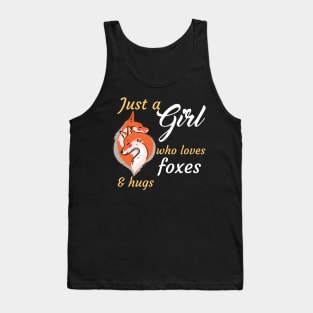 Just A Girl Who Loves Foxes And Hugs Tank Top